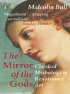 The Mirror of the Gods (eBook): Classical Mythology in Renaissance Art